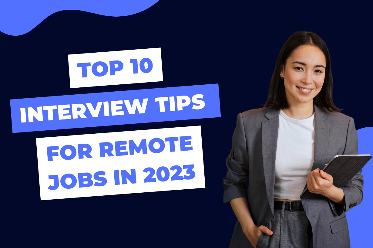 Top 10 Interview Tips for Remote jobs in 2023