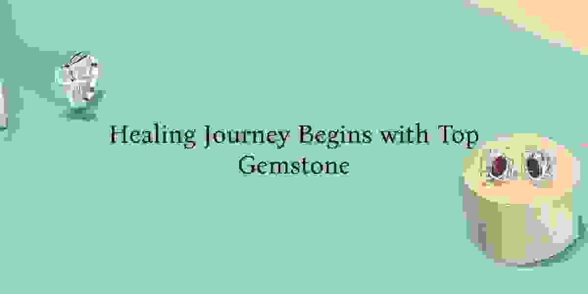 Top Gemstone To Start Your Healing Journey