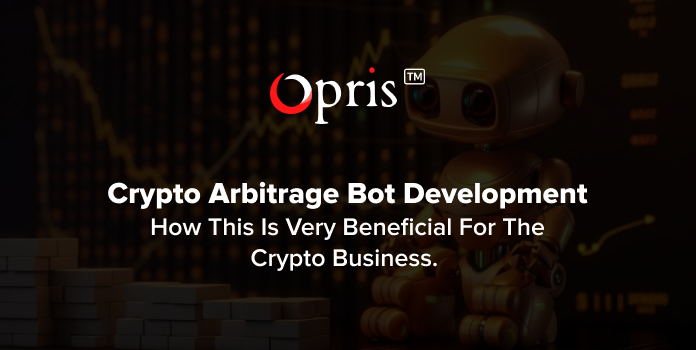 Why starting a crypto arbitrage trading bot is beneficial for crypto business