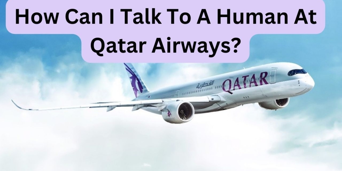 How Can I Talk To A Human At Qatar Airways?
