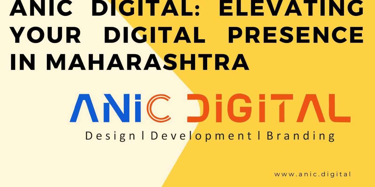 Anic Digital: Elevating Your Digital Presence in Maharashtra