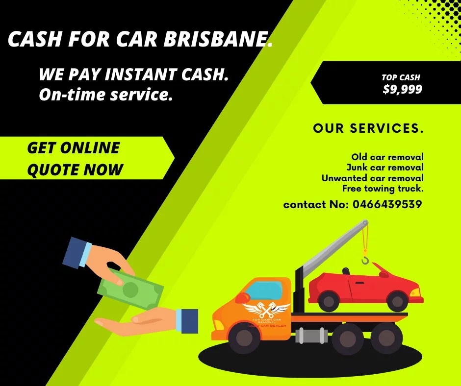 Cash for Car Brisbane 2023 | Junk car removal Brisbane.
