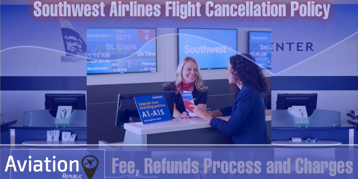 What Passengers Need to: Southwest Airlines Flight Cancellations Policy