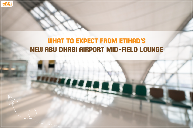 New Etihad Airways Lounge Opens at Abu Dhabi Airport