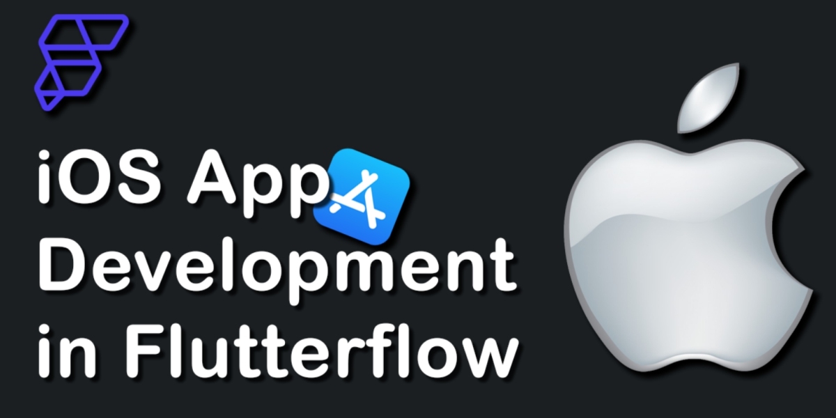 Unleashing the Potential: The Power of FlutterFlow for iOS App Development