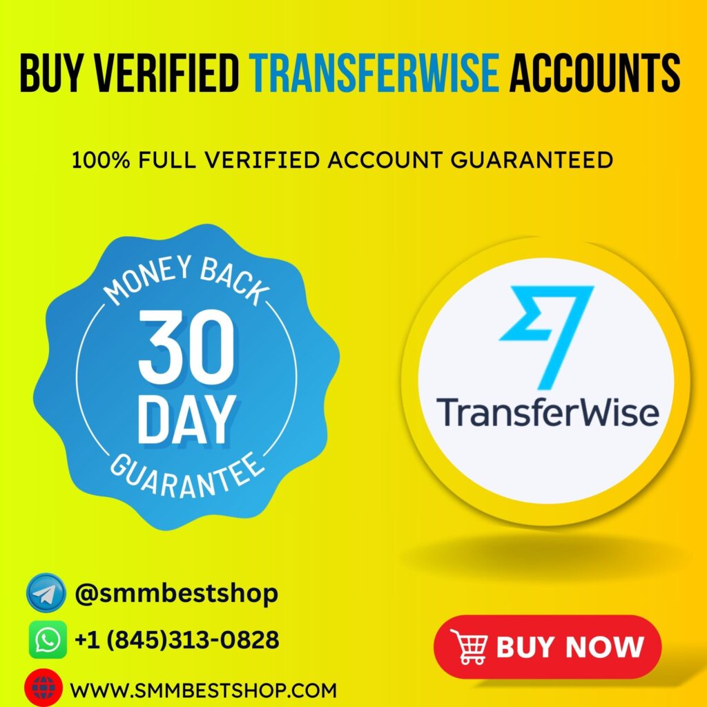 Buy Verified TransferWise Accounts - 100% Safe Wise Account