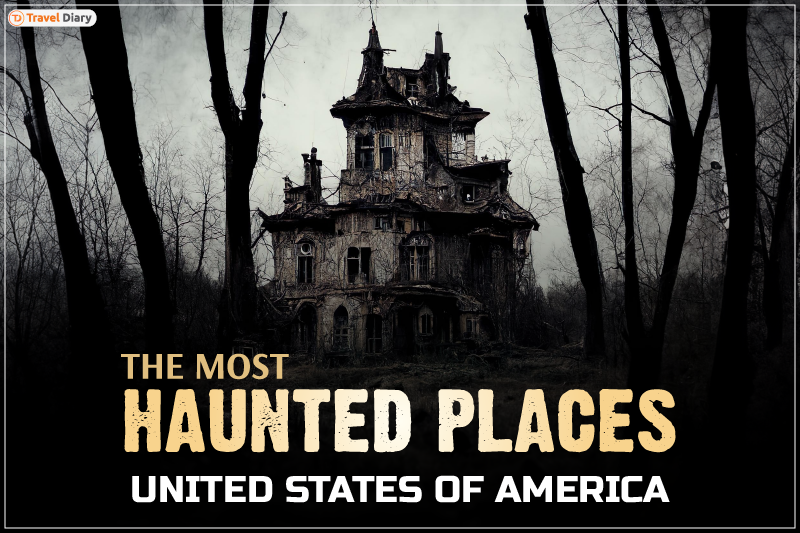 Discover Most Haunted Places in USA