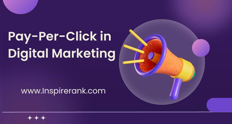 What Is Pay-Per-Click Marketing - Inspirerank