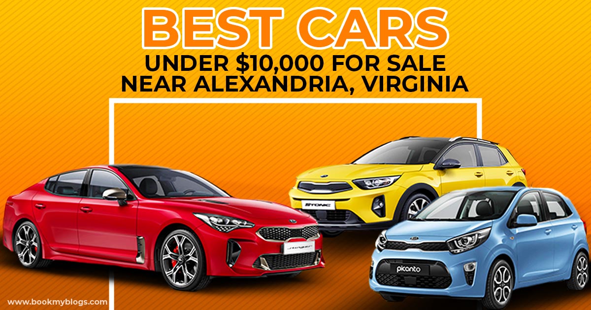 Best Cars Under $10000 For Sale Near Alexandria Virginia