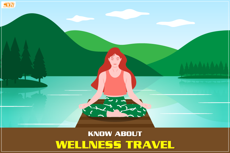 Exploring Wellness Travel Trend to Start an Exciting Journey