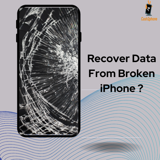 How to Extract Data from a Broken iPhone - Cash2phone