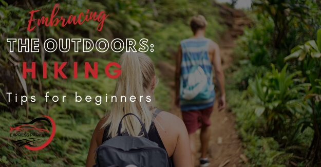 Embracing the Outdoors: Hiking Tips for Beginners - Express Parking