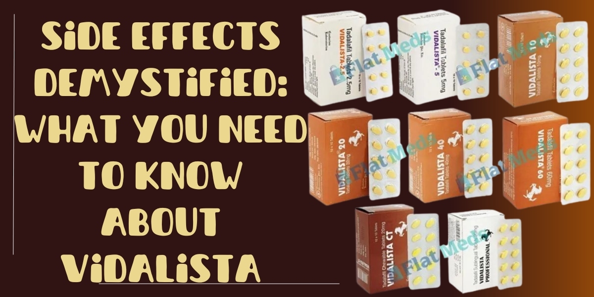 Side Effects Demystified: What You Need to Know about Vidalista