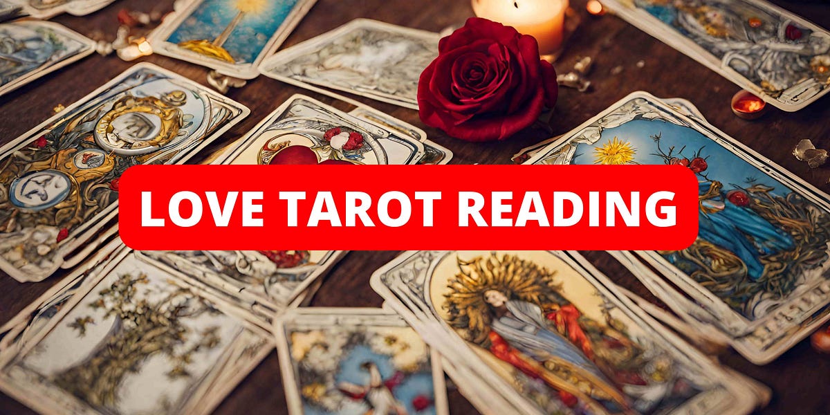 Love Tarot Reading: Find Answers Now | Medium