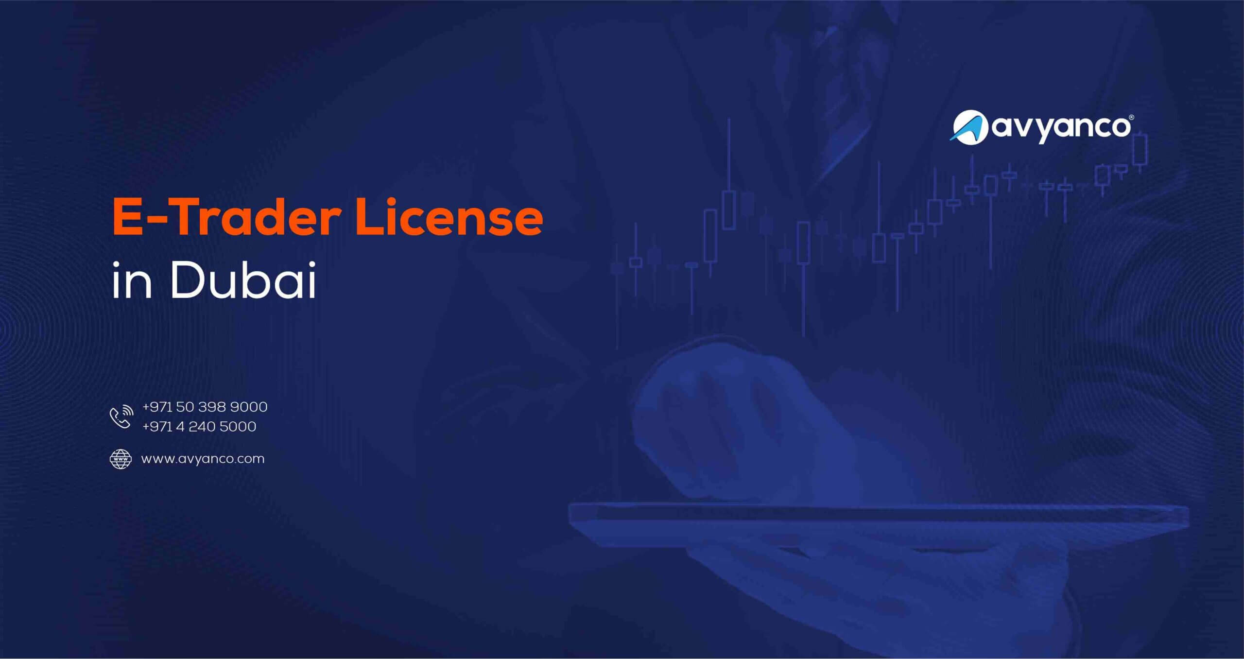 E-trader License in Dubai: Comprehensive Guide 2023