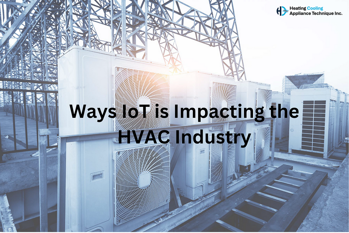 Ways IoT is Impacting the HVAC Industry | by heatcoolappliance | Dec, 2023 | Medium