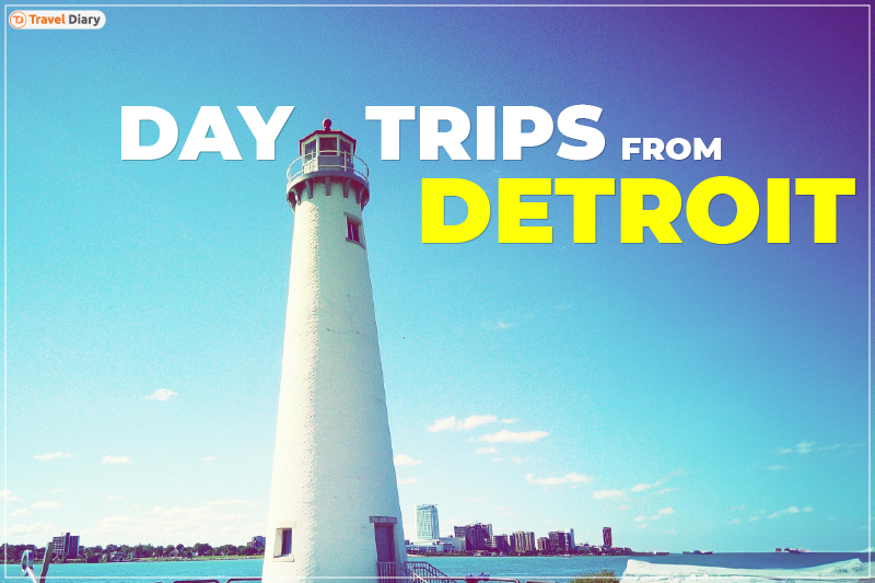 Places for Best Day Trips from Detroit