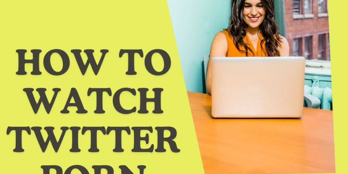 How To Watch Twitter Porn