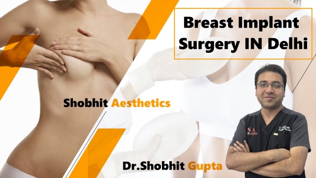 Best Plastic Surgeon in Delhi - Dr Shobhit Gupta on Tumblr: Navigating Breast Augmentation Surgery Costs in Delhi