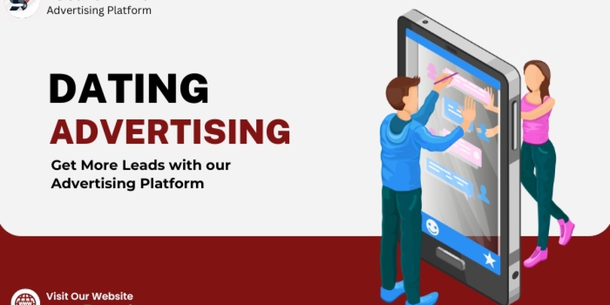 Dating Advertising: Get More Leads with Dating Ad Platform