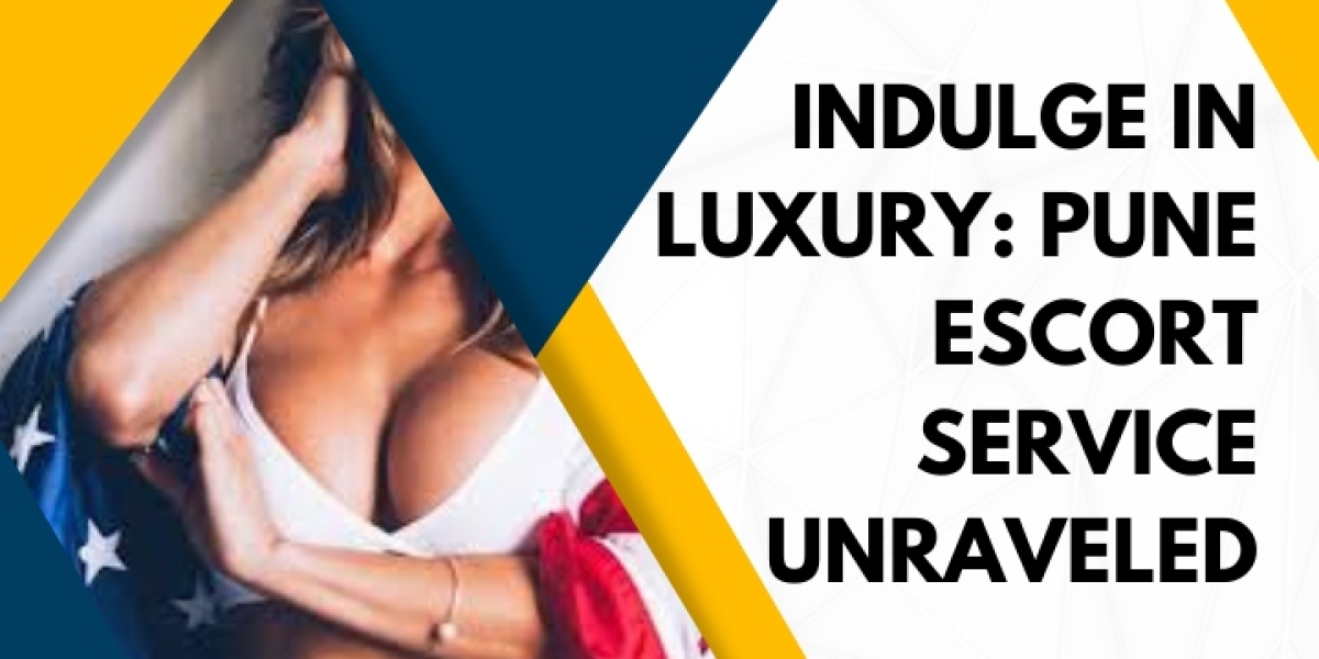 Indulge in Luxury: Pune Escort Service Unraveled