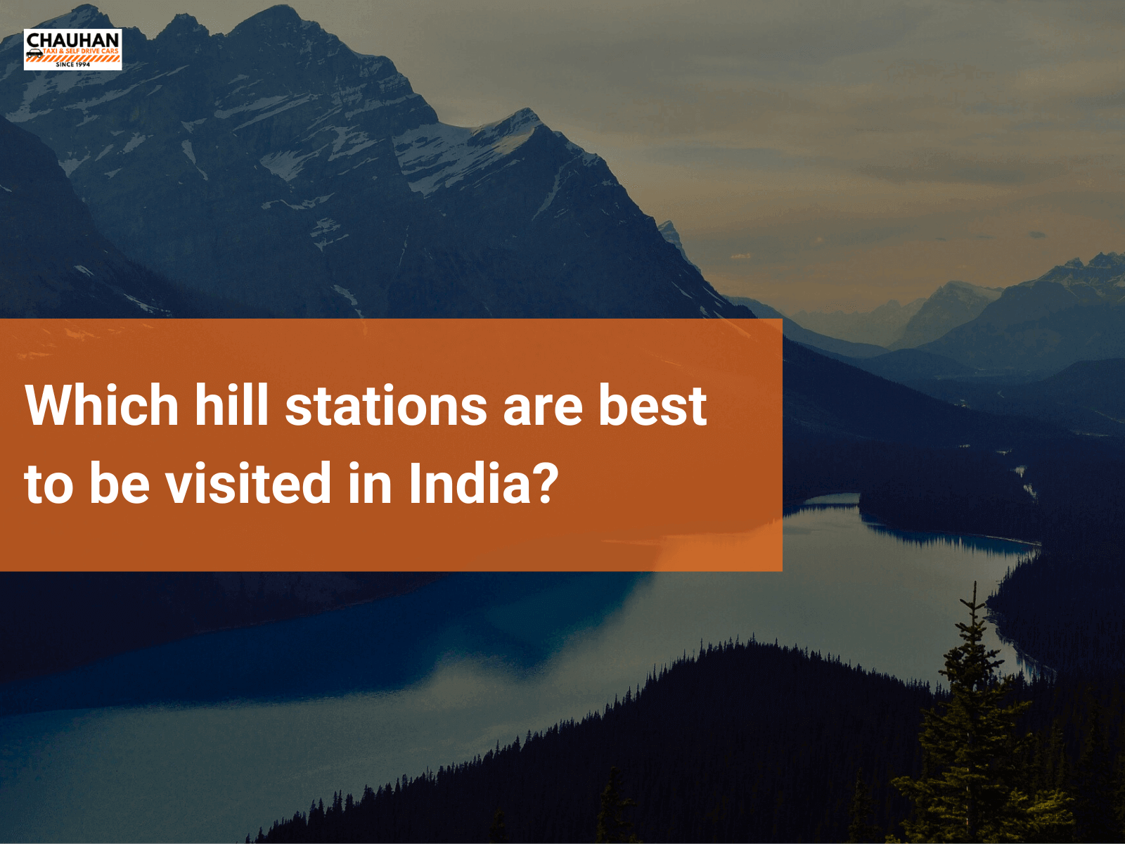 Which hill stations are best to be visited in India?
