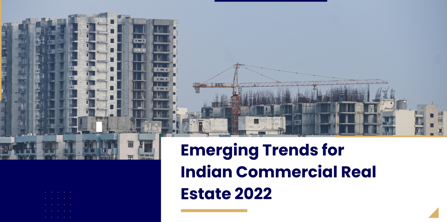 Emerging Trends for Indian Commercial Real Estate 2022