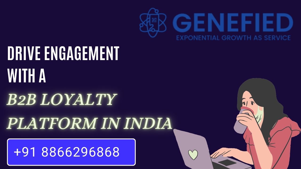 Drive Engagement with a B2B Loyalty Platform in India – Anti-Counterfeiting | Loyalty Platform | Influencer Loyalty | Digital Warranty | Supply Chain Traceability