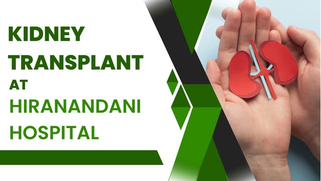 Kidney Transplant At Hiranandani Hospital | PPT