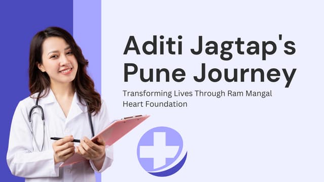 Aditi Jagtap Pune: Journey Transforming Lives Through Ram Mangal Heart Foundation.pdf