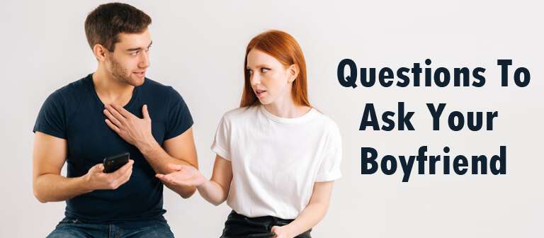 30 Trick Questions To Ask Your Boyfriend