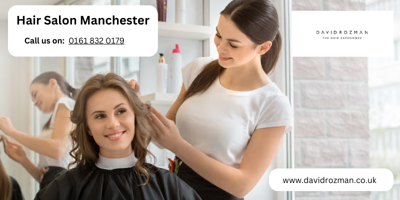 Hairdressers Manchester: Your Guide to the Best Salons in the City...