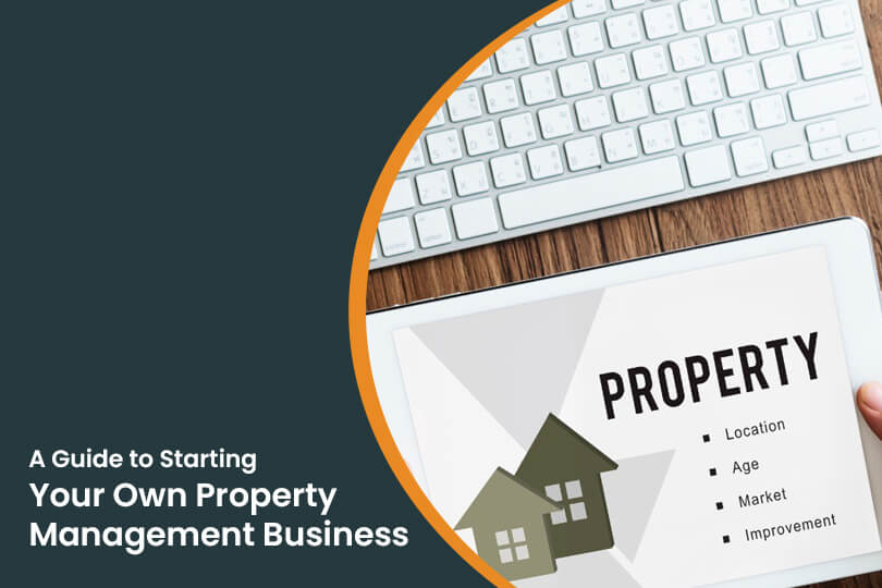 A Guide to Starting Your Own Property Management Business