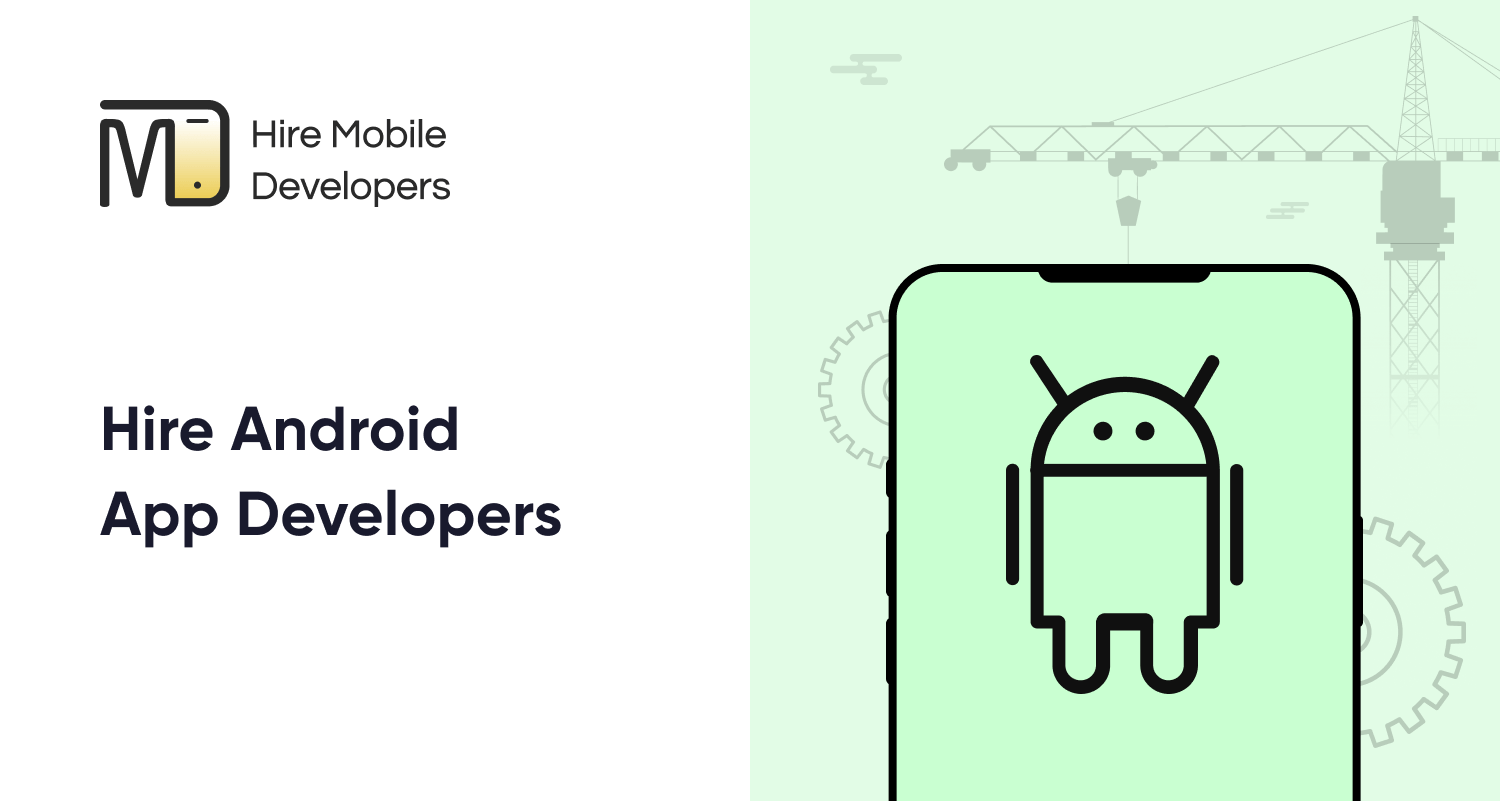 Hire Android App Developer India, Hire Dedicated Android App Developer – HMD