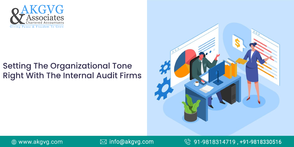 Setting The Organizational Tone Right With The Internal Audit Firms - Akgvg Blog