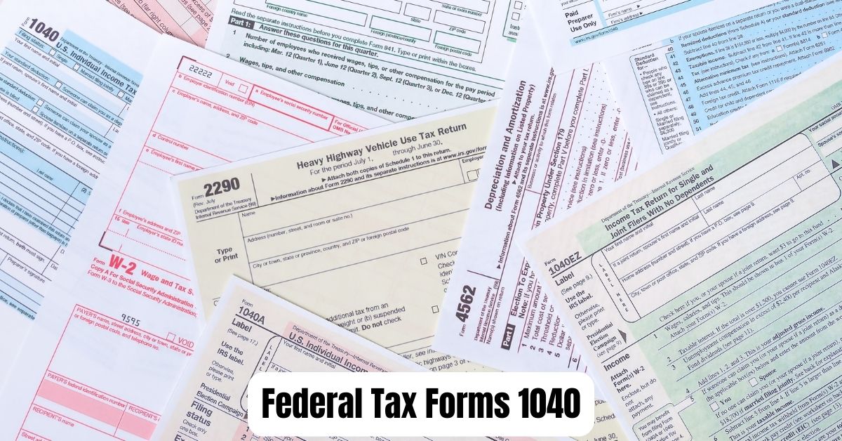 Federal Tax Forms 1040: Navigating the Changes for 2024