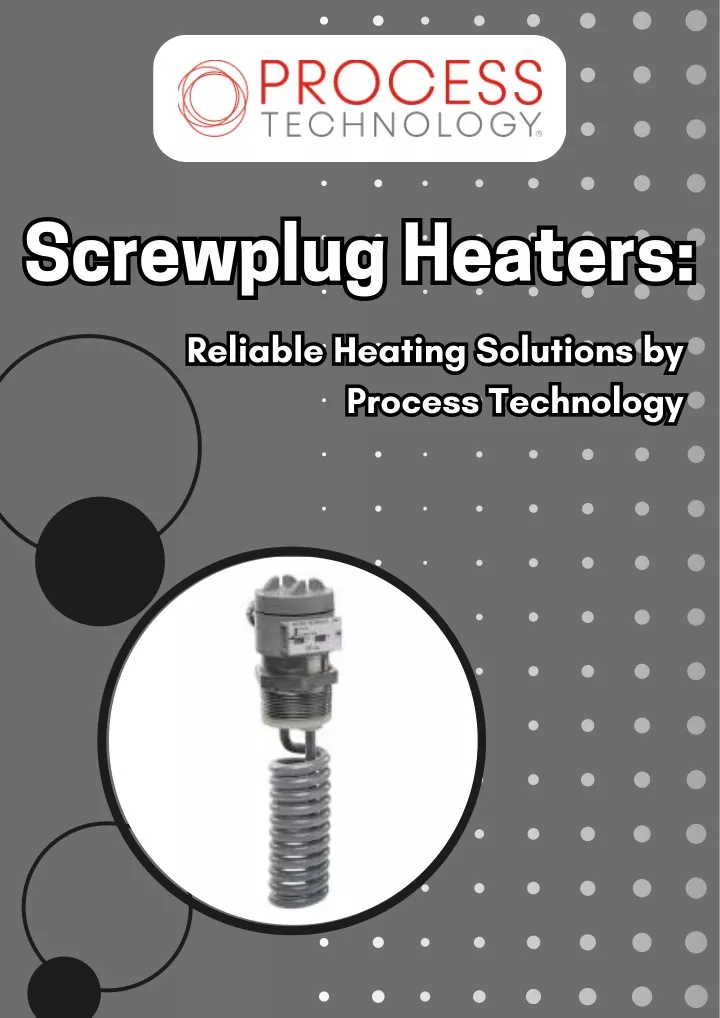 PPT - Screwplug Heaters Reliable Heating Solutions by Process Technology PowerPoint Presentation - ID:13415630
