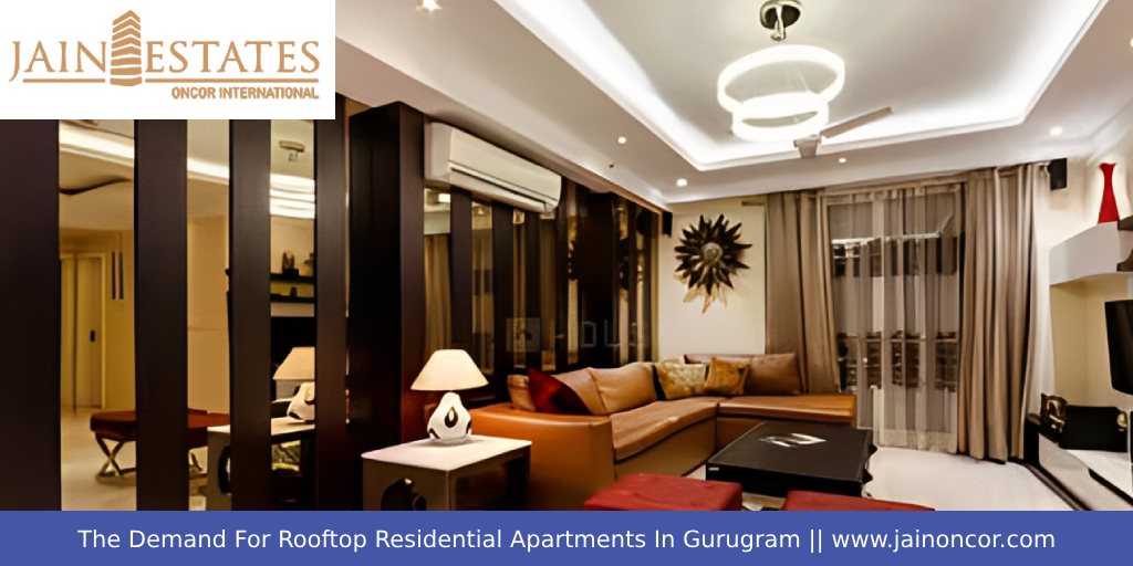 The Demand For Rooftop Residential Apartments In Gurugram