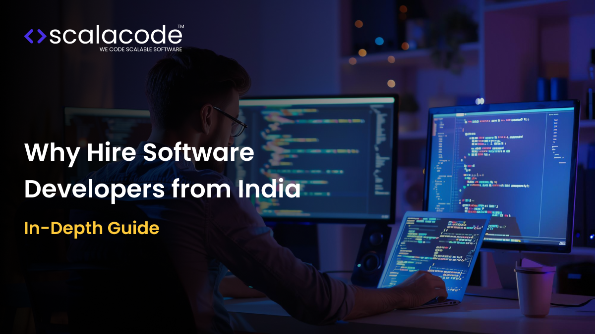 Why Hire Software Developers from India [Guide]