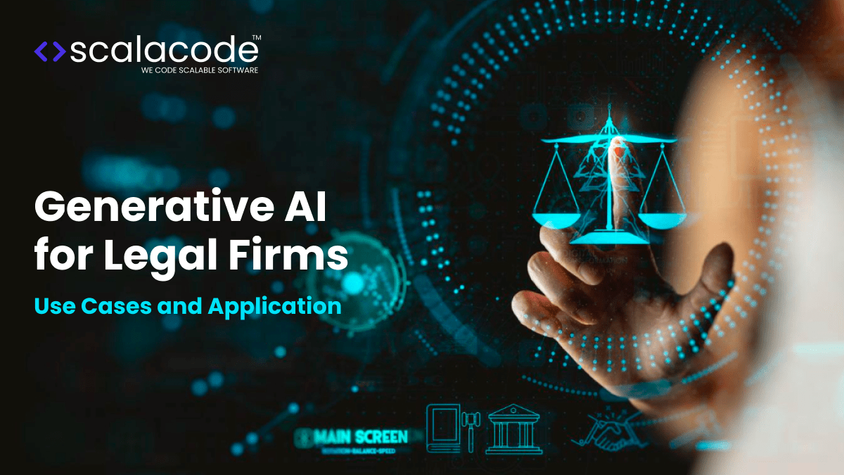 Generative AI for Legal Firms: Use Cases, Benefits and Applications