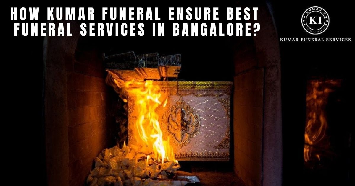 Comprehensive Support for Funerals in Bangalore: Kumar Funeral Services