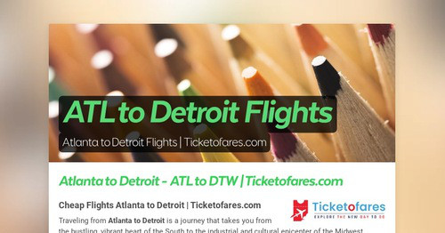 Ticketofares offers the best and cheapest flight tickets from ATL to Detroit.
