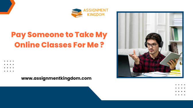 Pay Someone to Take My Online Classes For Me ?