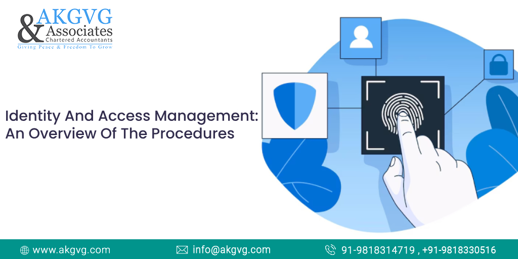 Identity And Access Management: An Overview Of The Procedures - Akgvg Blog