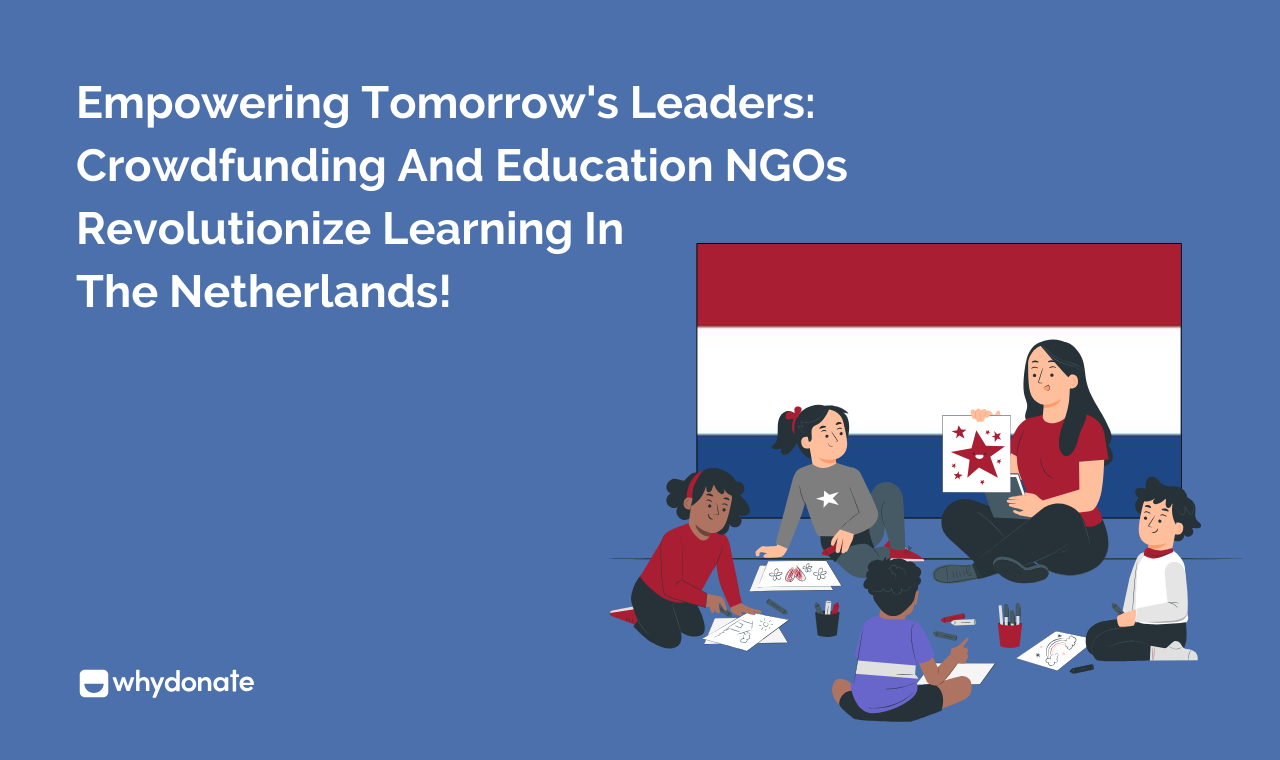 Top Education NGOs In The Netherlands To Support | WhyDonate