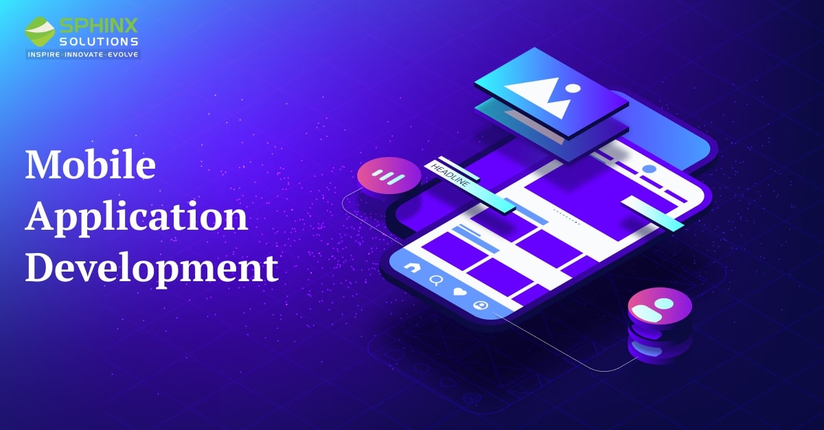Custom Mobile App Development Company  | Sphinx Solutions