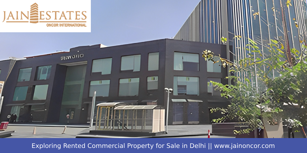 Exploring Rented Commercial Property for Sale in Delhi