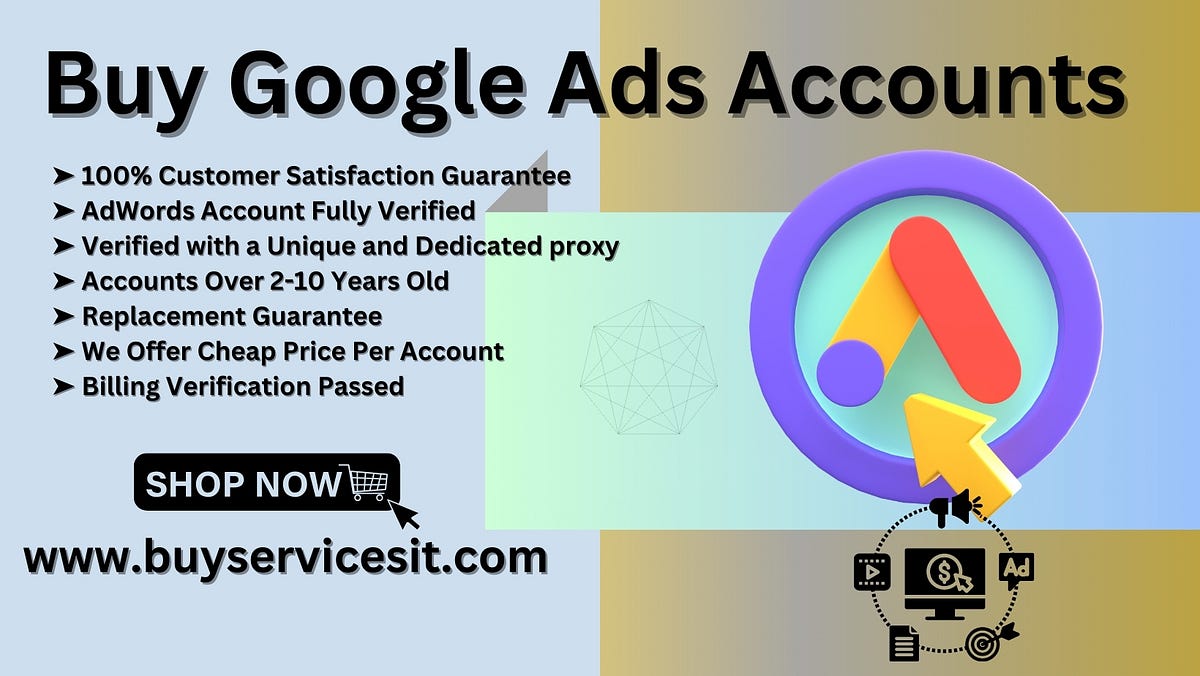 Buy Google Adwords Accounts. Buy Google Ads Accounts | by Sharon O. McKee | Medium