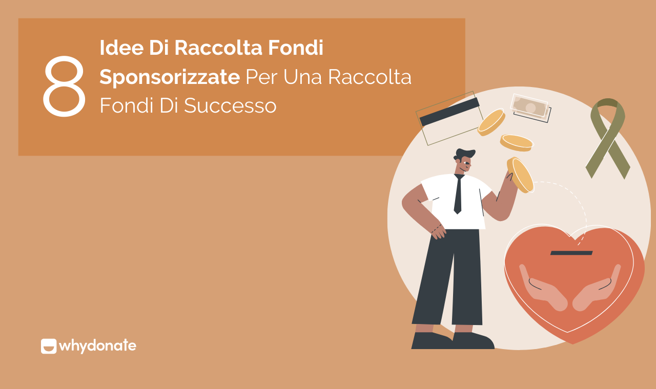 8 Idee Per Raccolta Fondi Sponsorizzate Per Una Raccolta Fondi Di Successo