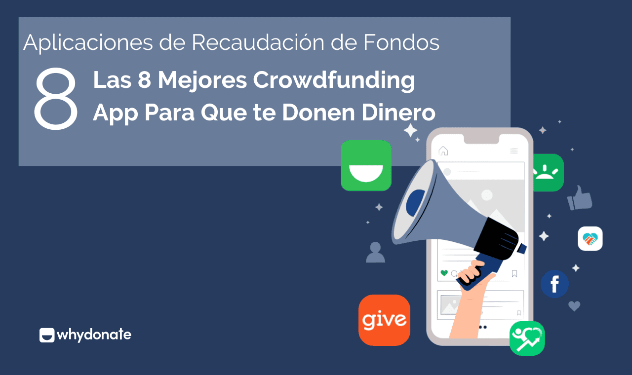 Aplicaciones De Recaudación De Fondos Y Crowdfunding | WhyDonate